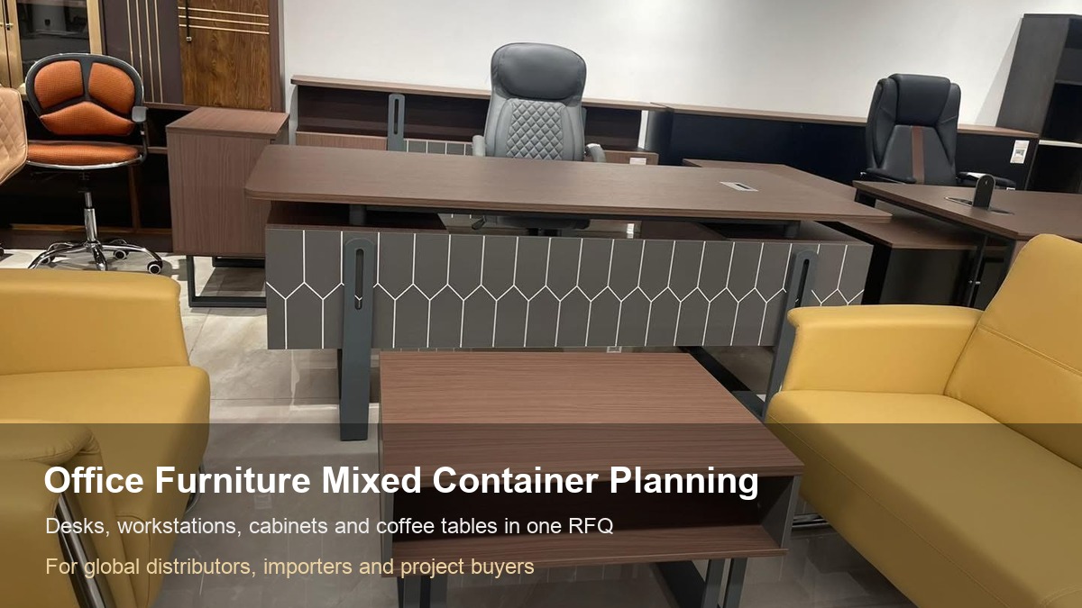 Office furniture mixed container planning for global distributors